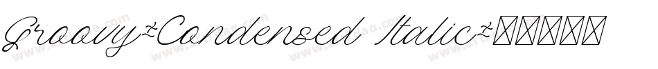 Groovy-Condensed Italic字体转换